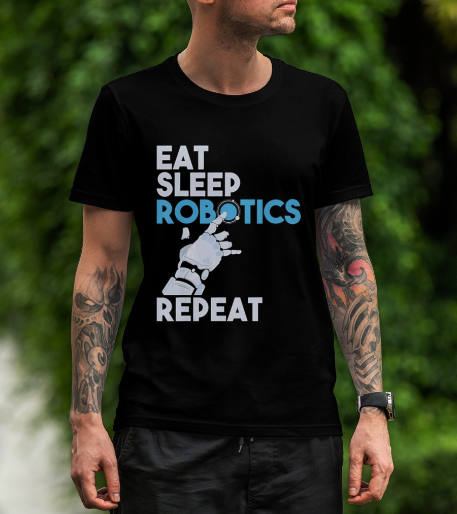Eat Sleep Robotics Repeat Robotic Hand Motif T-Shirt