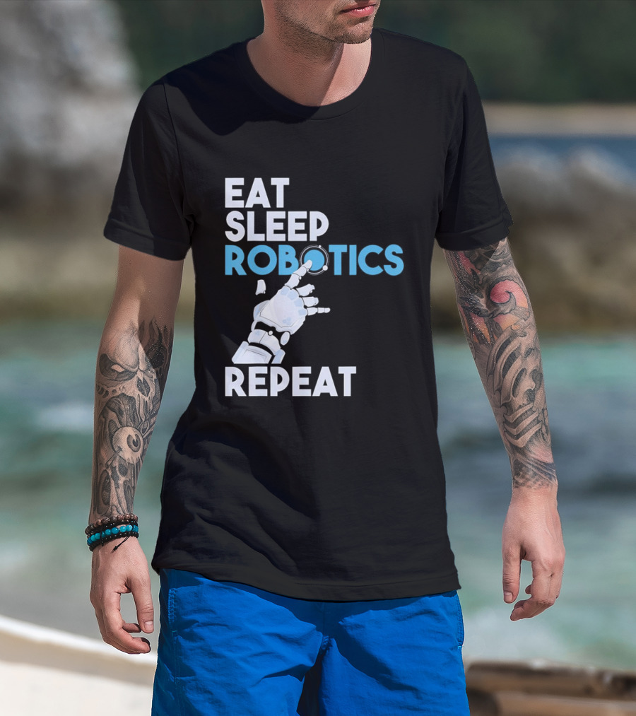 Eat Sleep Robotics Repeat Robotic Hand Motif T-Shirt