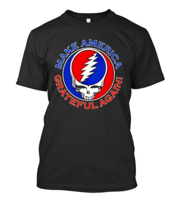 Make America Grateful Again Skull With Red Blue Lightning Bolt T-Shirt