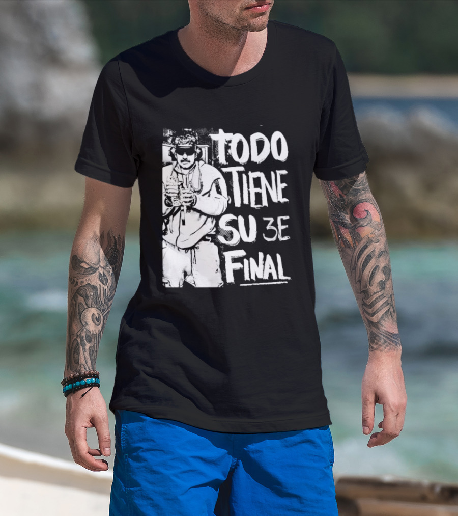 Nicolas Maduro Arrested Todo Tiene Su 3E Final T-Shirt