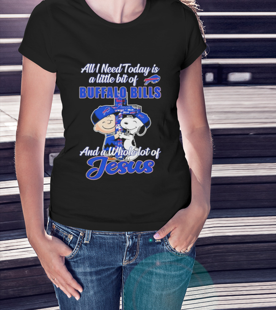 Peanuts All I Need Today Buffalo Bills Whole Lot Of Jesus T-Shirt