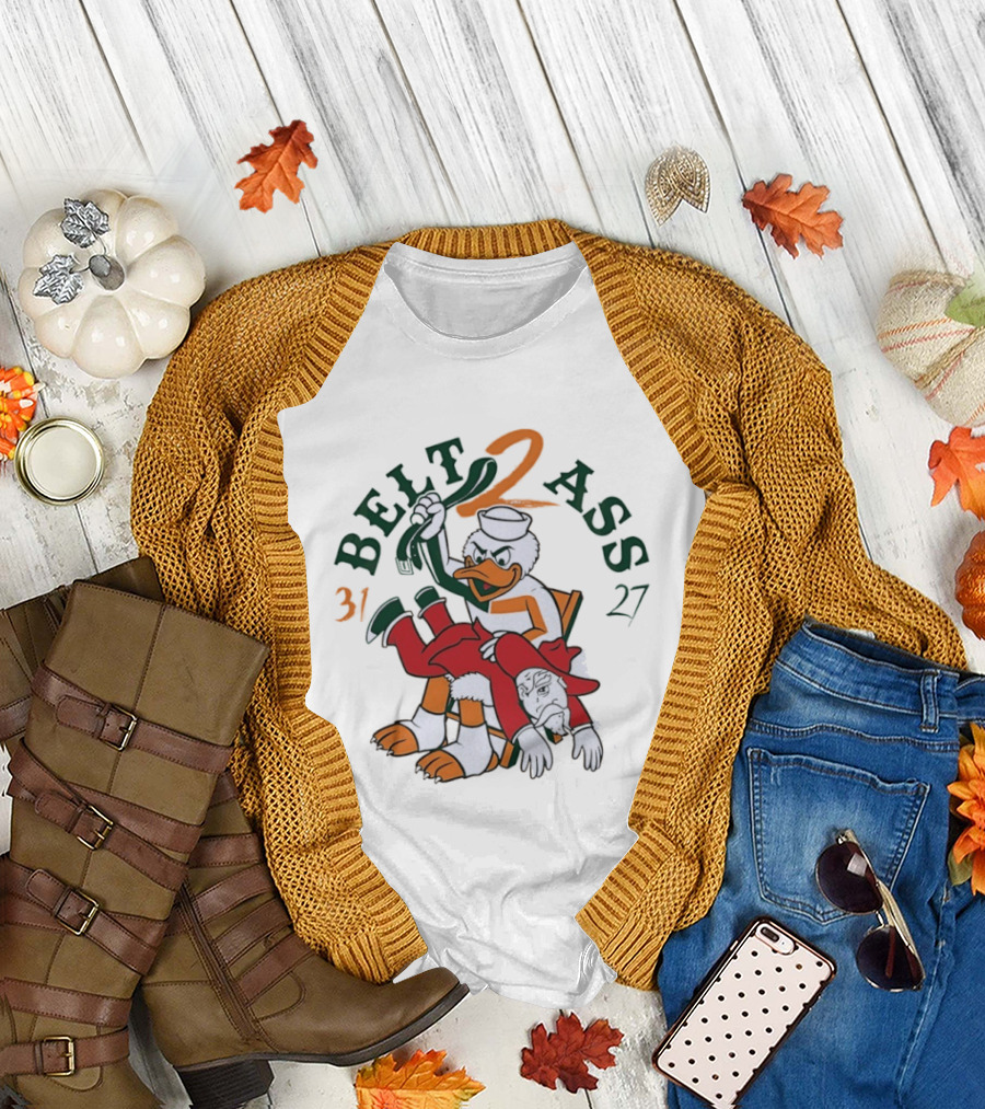 Belt 2 Ass 31 27 Miami Hurricanes Victory Celebration T-Shirt