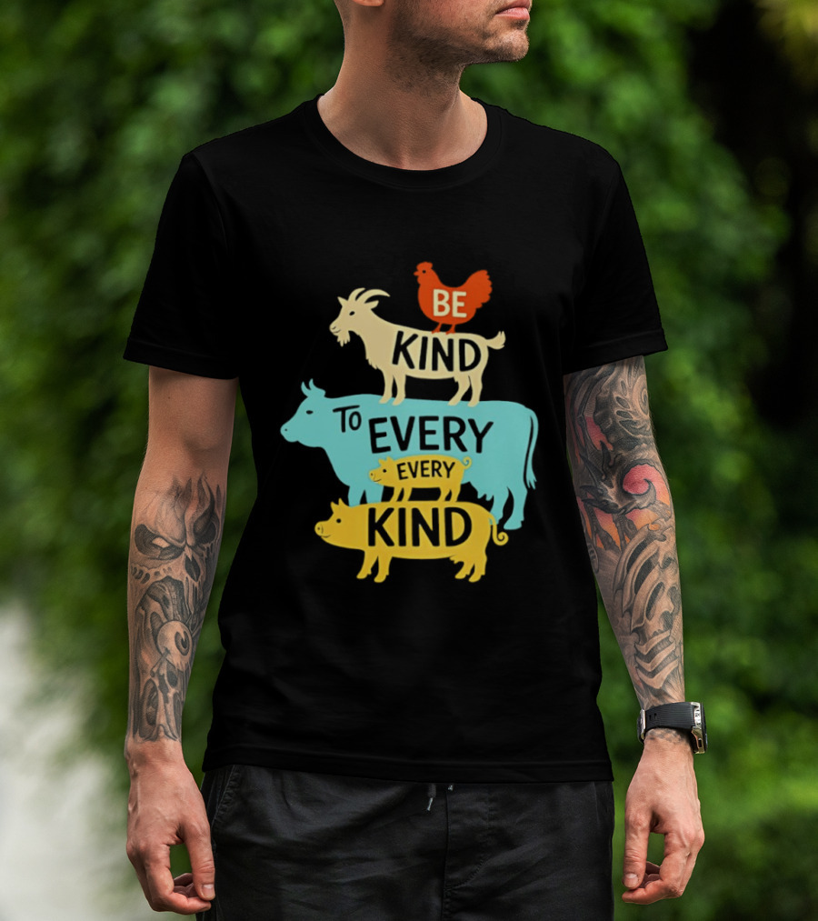 Be Kind To Every Kind Farm Animals Stacked Goat Cow Pig Chicken T-Shirt