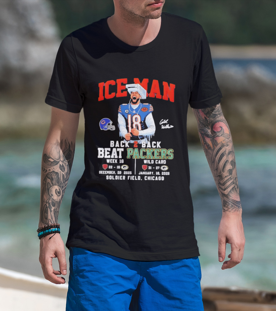 Iceman Back 2 Back Beat Packers Chicago Bears Week 16 Wild Card Soldier Field 2025 T-Shirt