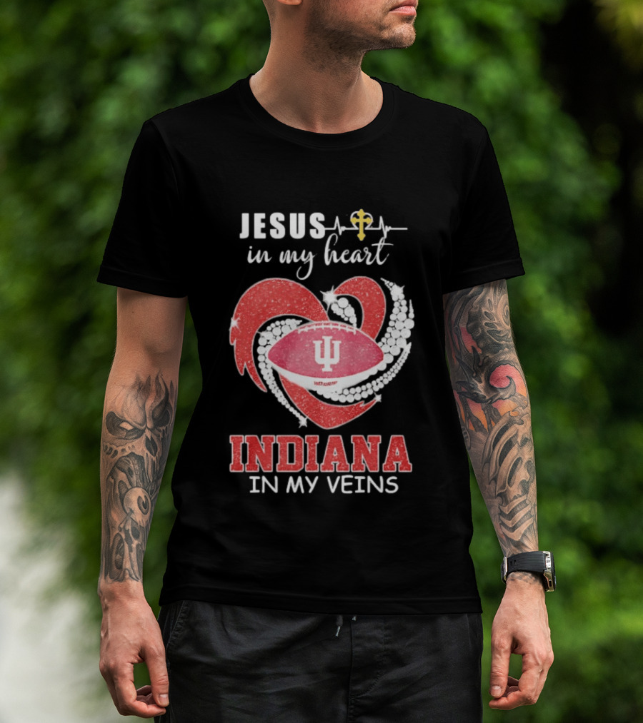 Jesus In My Heart Indiana In My Veins IU Football Heartbeat Cross T-Shirt