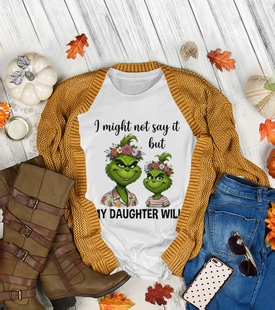 Grinch I Might Not Say It But My Daughter Will Floral Hair mère et Fille T-Shirt
