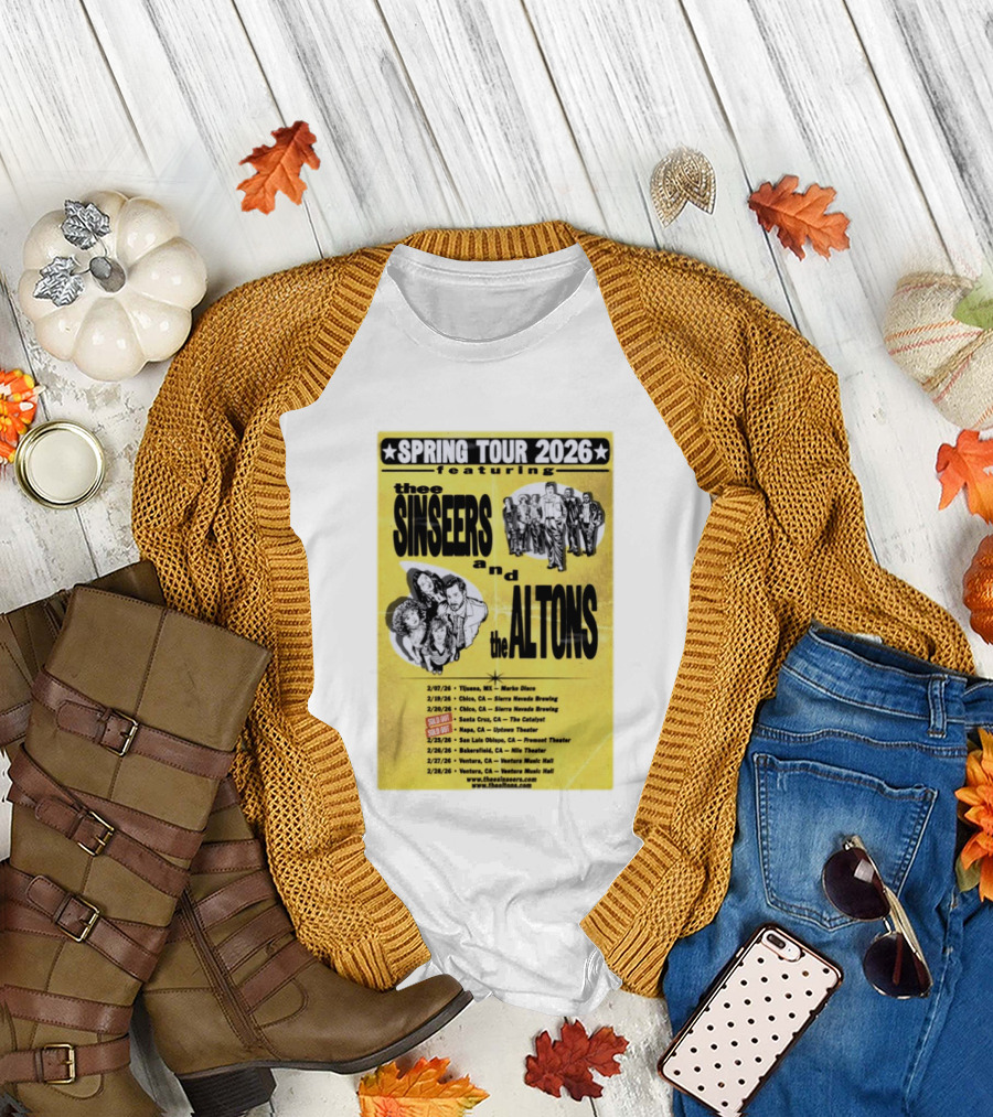 The Sinseers and The Altons Spring Tour 2026 Featuring Tijuana Chico Santa Cruz Napa San Luis Obispo Bakersfield Ventura T-Shirt