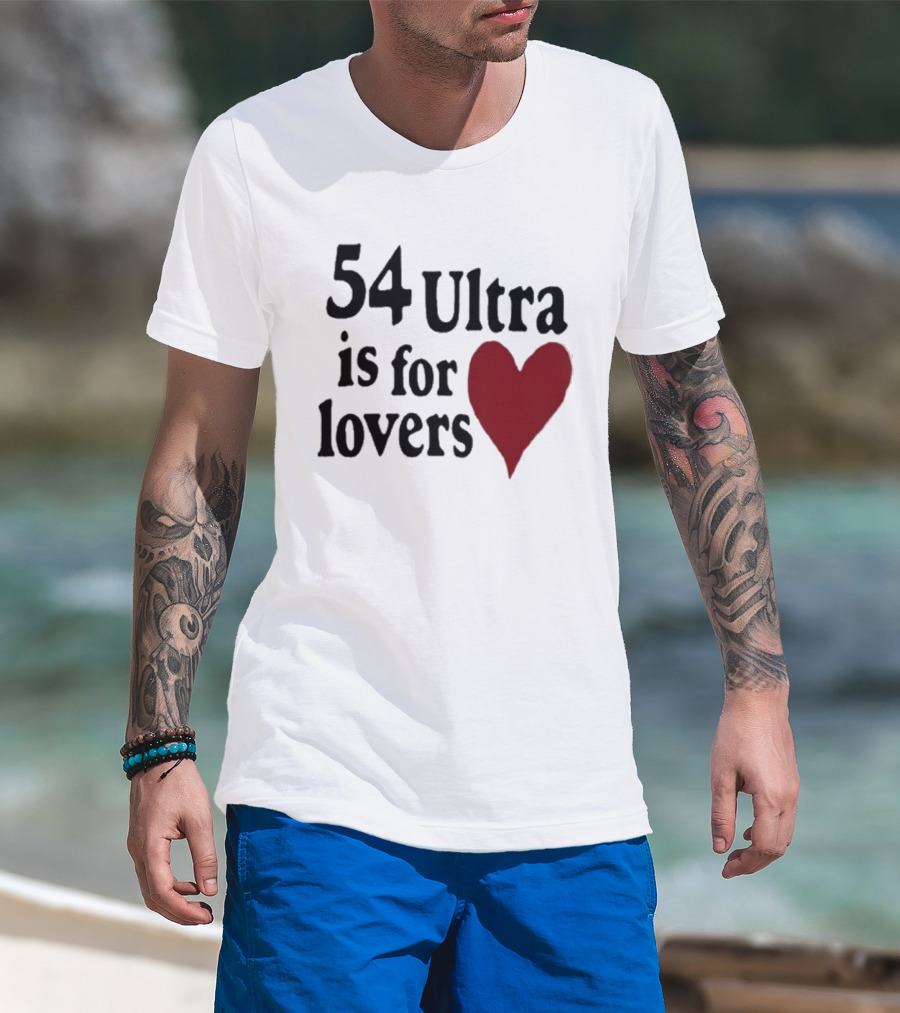 54 Ultra Is For Lovers Heart T-Shirt