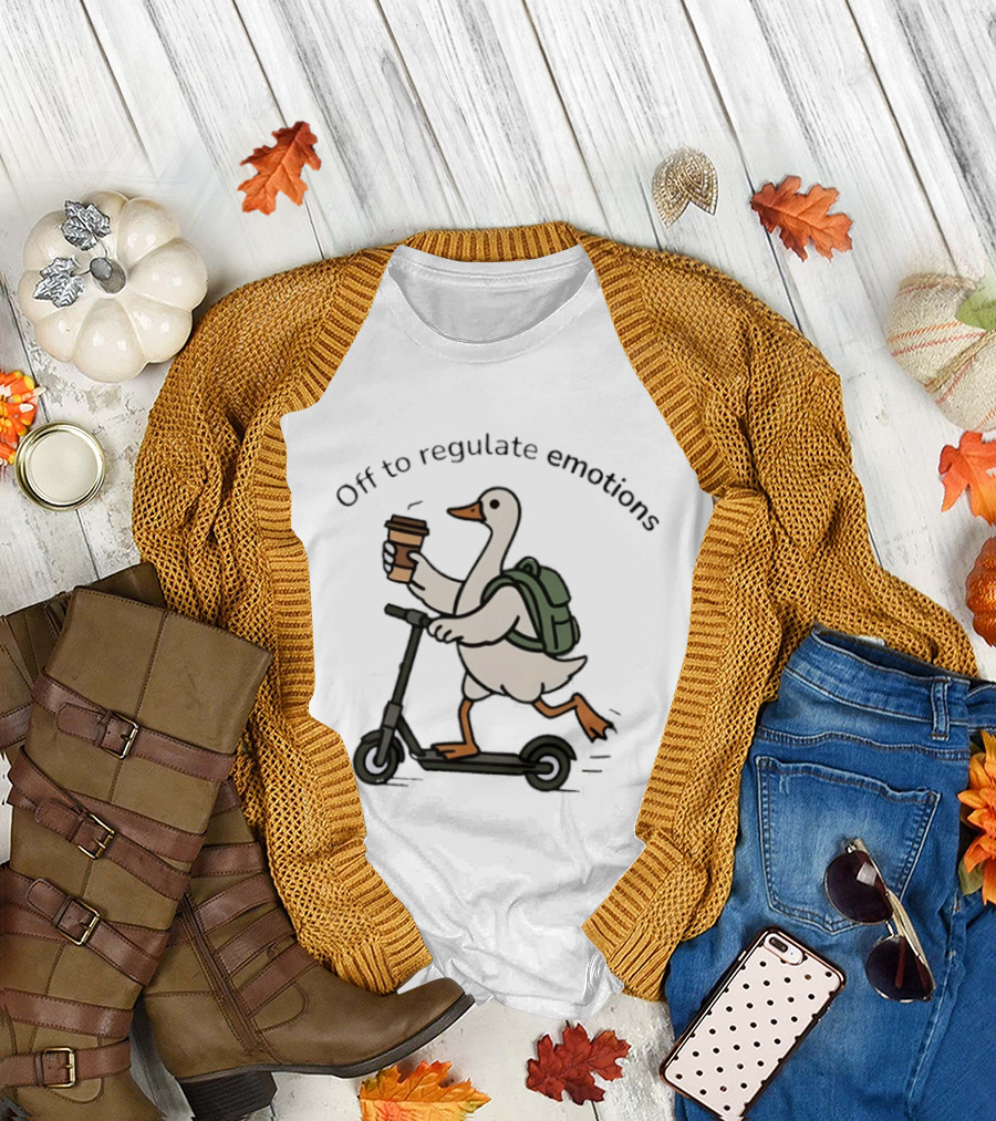Scooter Riding Goose with Coffee and Backpack Off to Regulate Emotions T-Shirt