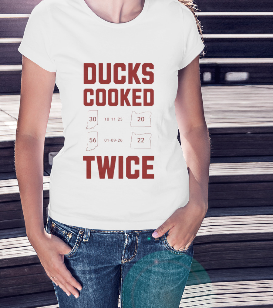 Ducks Cooked Twice Indiana Hoosiers 56 22 Victory Over Oregon 30 20 T-Shirt
