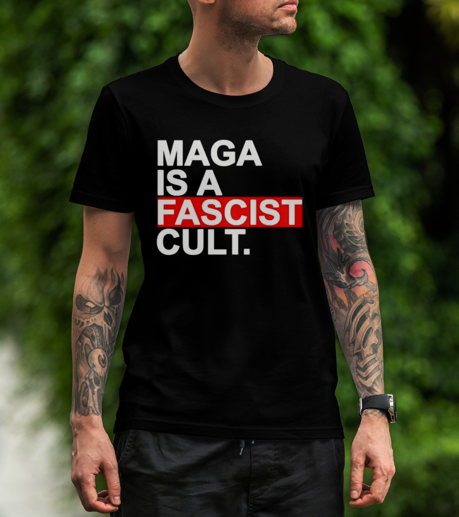 MAGA Is A Fascist Cult T-Shirt