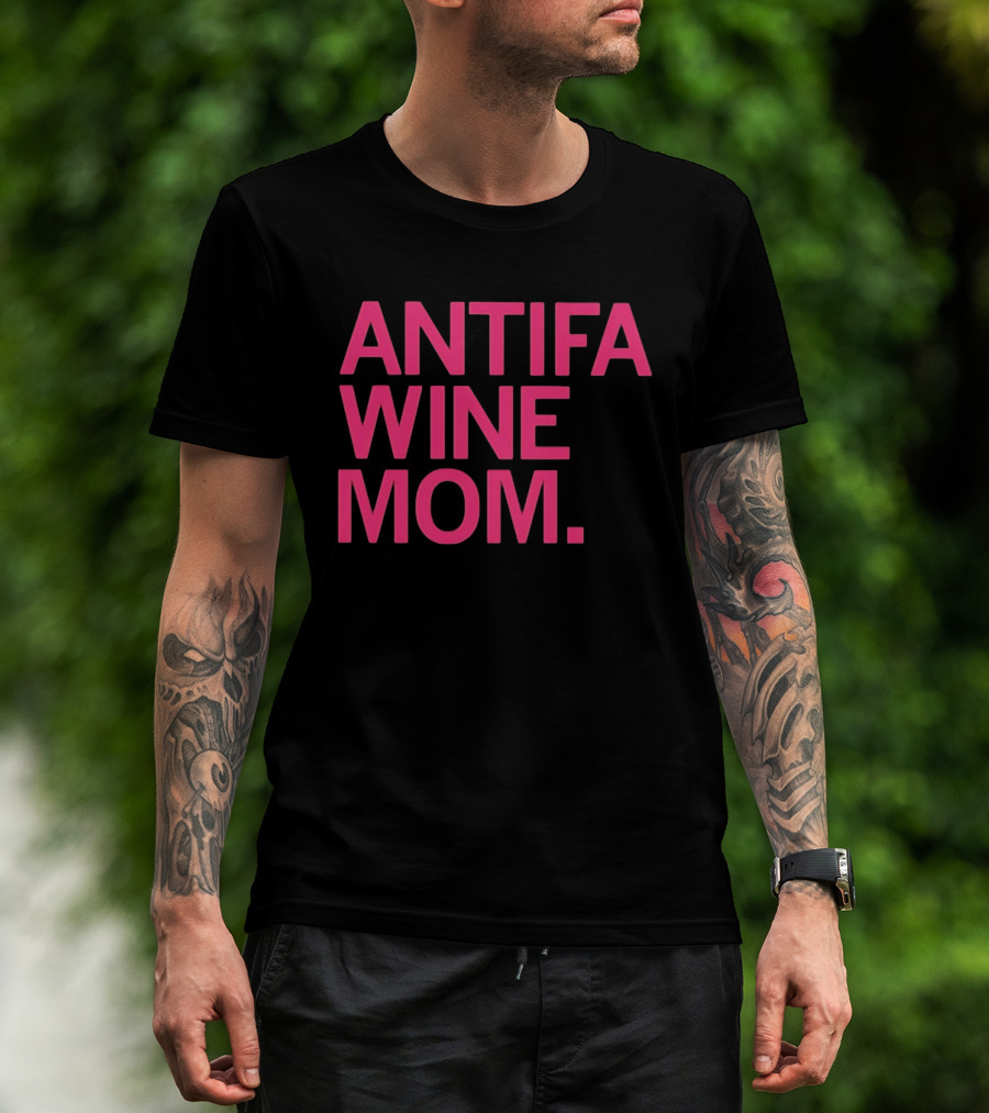 Antifa Wine Mom T-Shirt