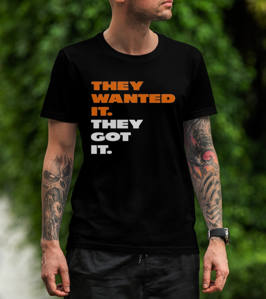 Bears Beat Green Bay They Wanted It They Got It T-Shirt