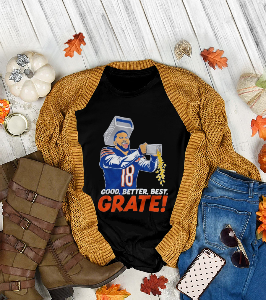 Caleb Williams Good Better Best Grate Chicago Bears Football Cheesy Grater T-Shirt