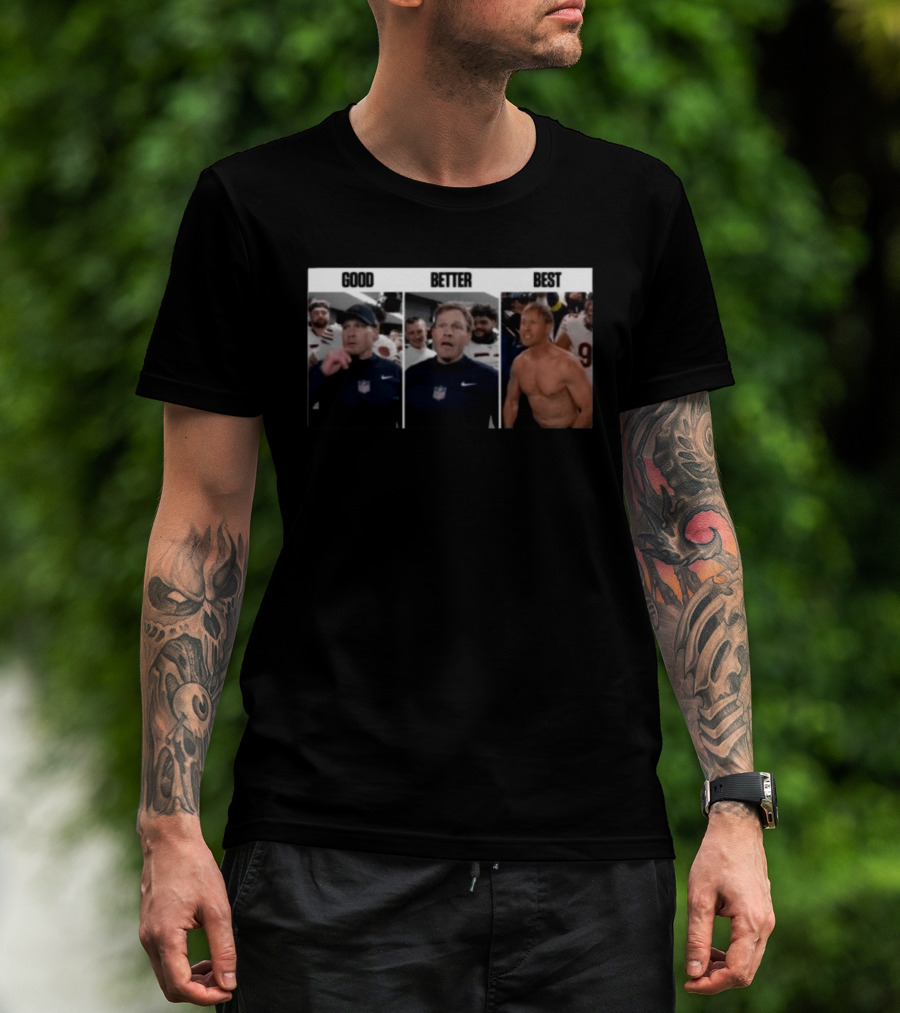 Chicago Bears Ben Johnson Transformation Good Better Best Football Motivation T-Shirt