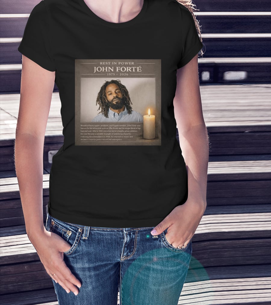 Rest In Power John Forté 1975 2026 Brooklyn Rapper Producer Fugees Member T-Shirt