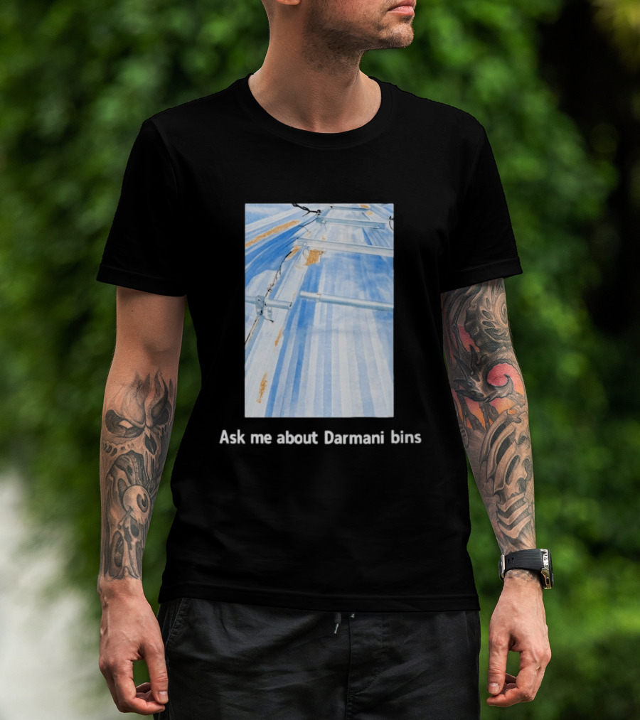 Ask Me About Darmani Bins Back T-Shirt
