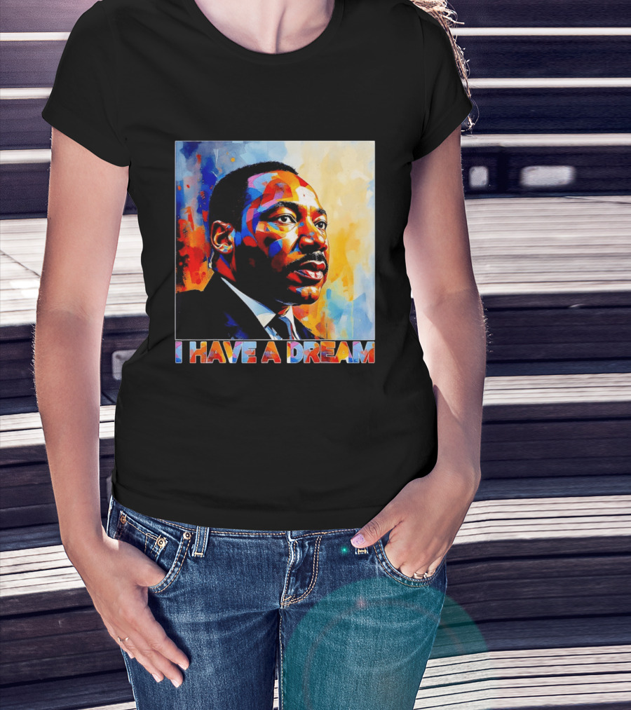 Black History Month Martin Luther King I Have A Dream T-Shirt
