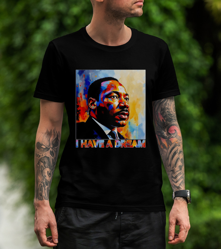 Black History Month Martin Luther King I Have A Dream T-Shirt