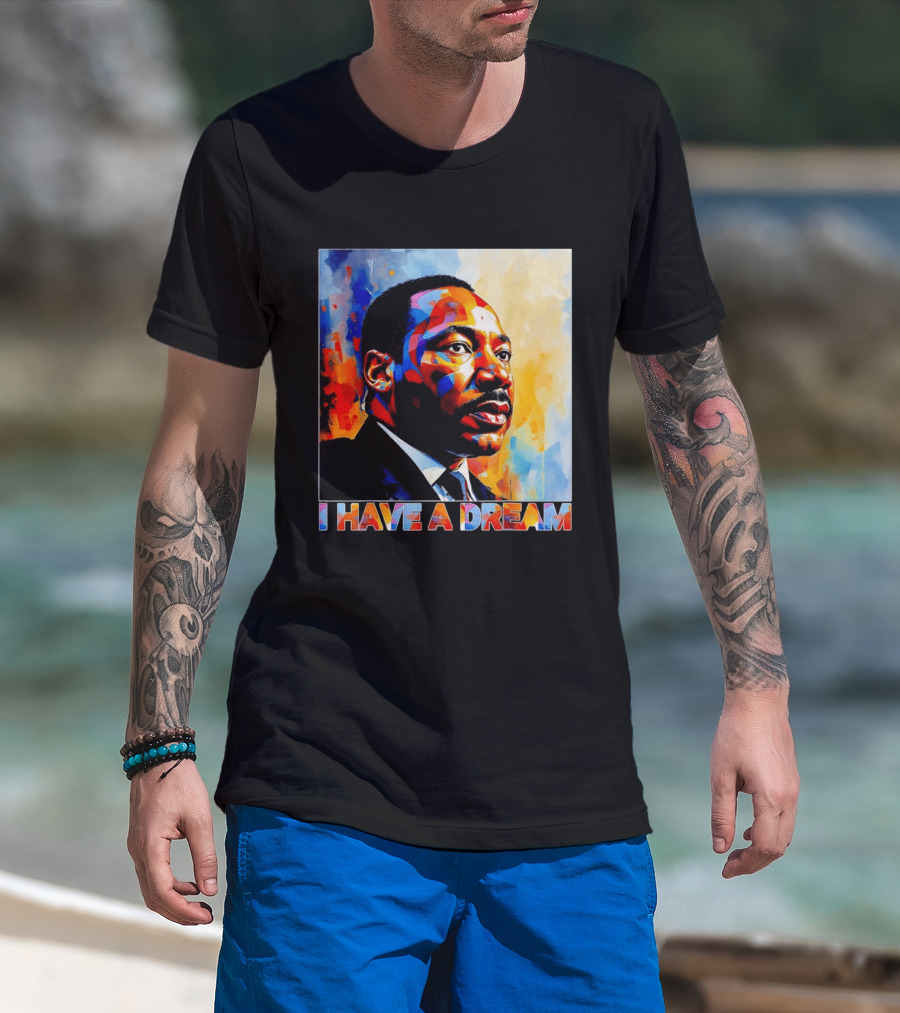 Black History Month Martin Luther King I Have A Dream T-Shirt