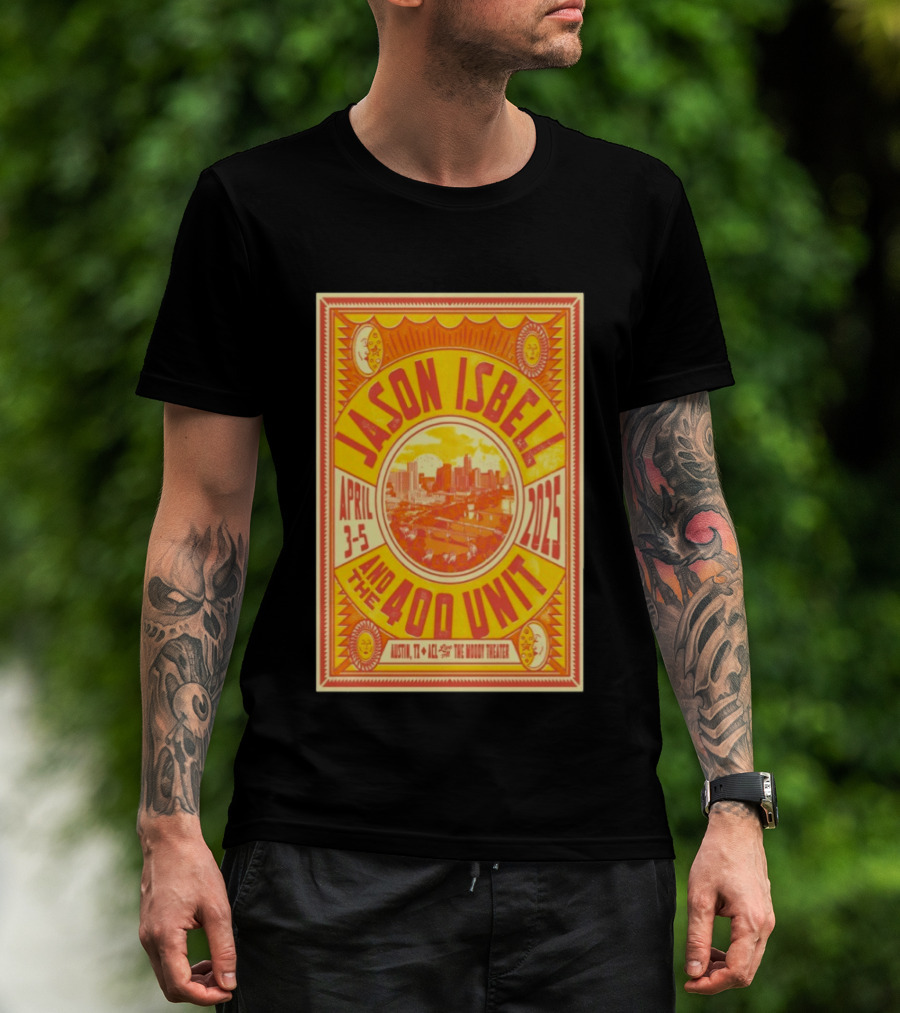 Jason Isbell And The 400 Unit Austin TX April 3 5 2025 ACL Live Moody Theater T-Shirt