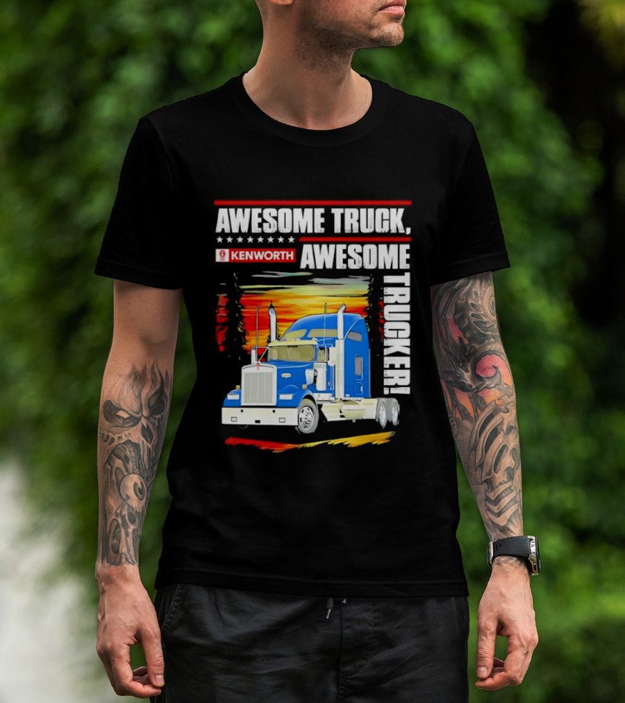 Awesome Kenworth Truck Awesome Trucker T-Shirt