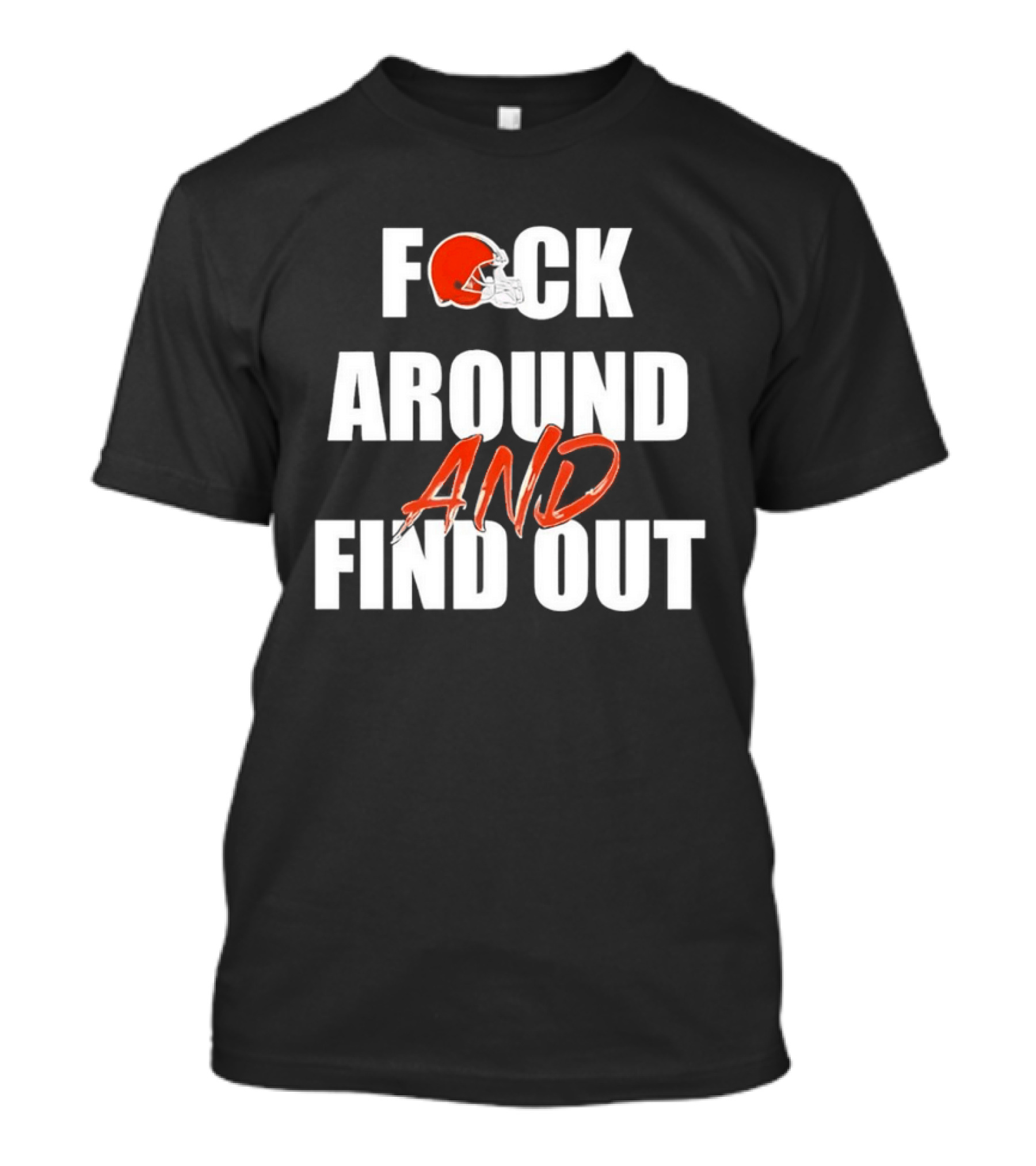 Cleveland Browns Fuck Around And Find Out Helmet T-Shirt