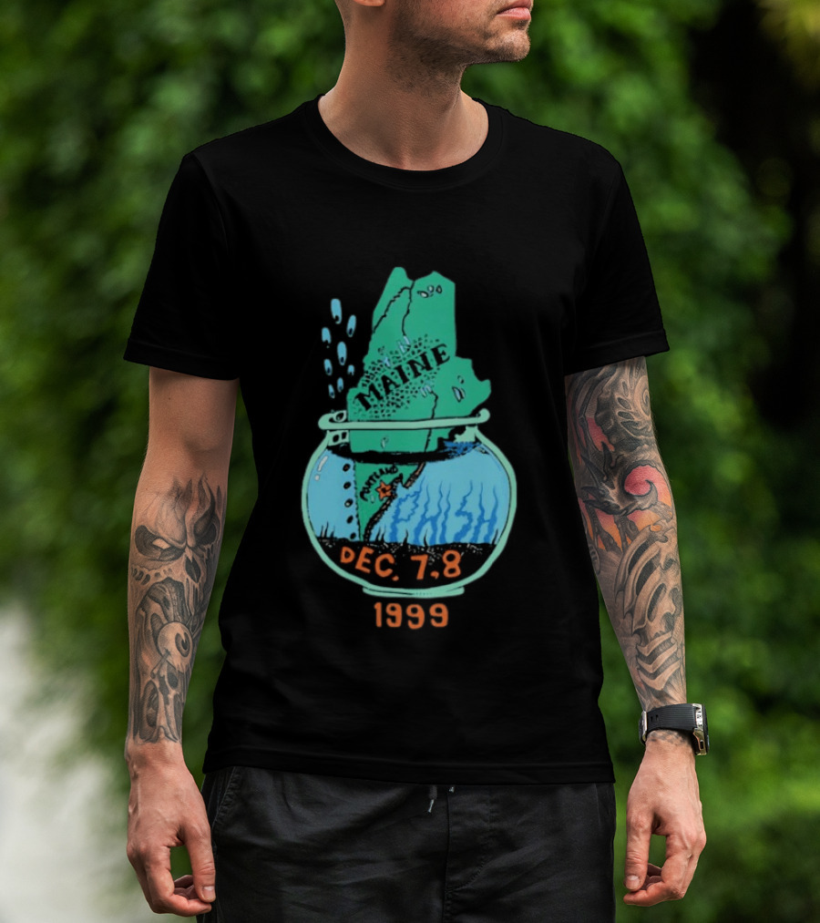 Maine The Way Life Should Be December 7 8 1999 Portland T-Shirt