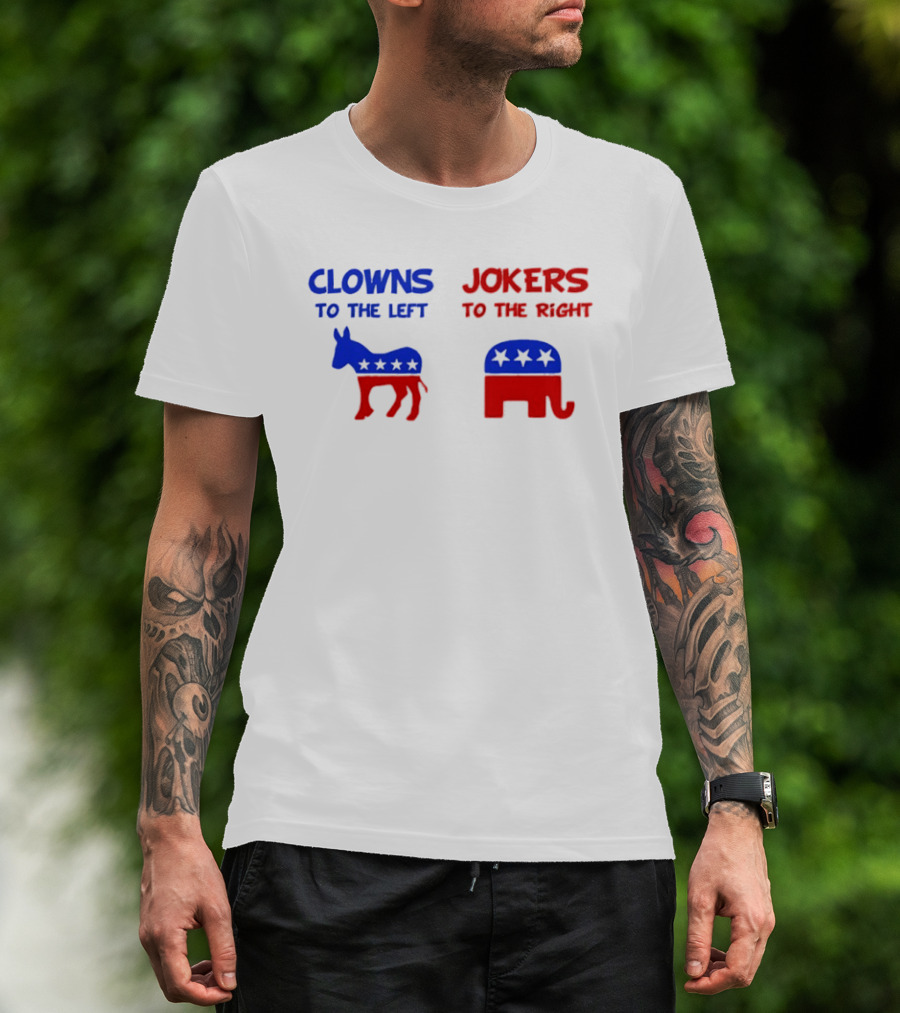Clowns To The Left Jokers To The Right Donkey Elephant Stars T-Shirt