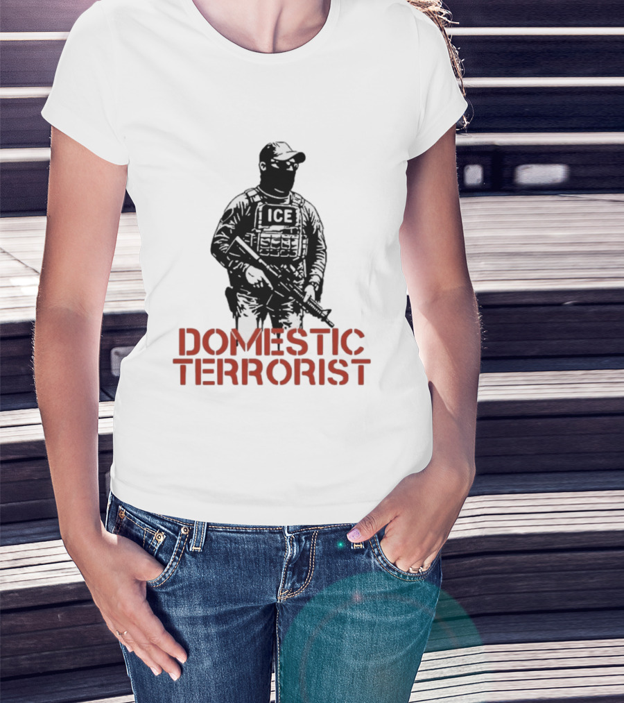 Domestic Terrorist ICE Abolish Now T-Shirt