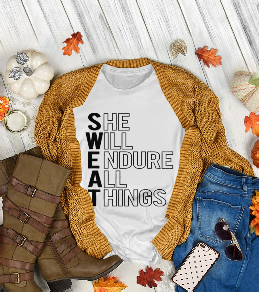 SWEAT She Will Endure All Things T-Shirt