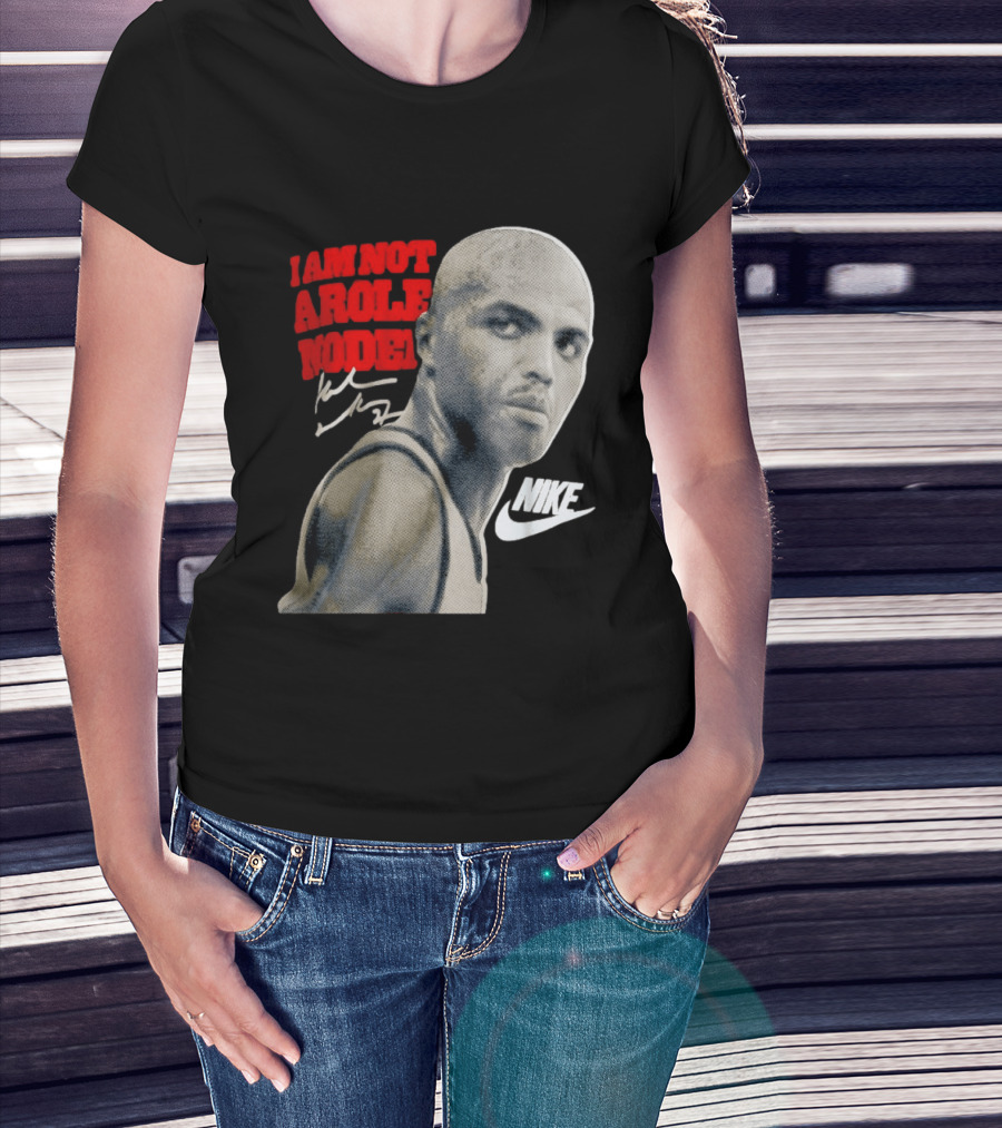 Charles Barkley I Am Not A Role Model Nike Signature T-Shirt