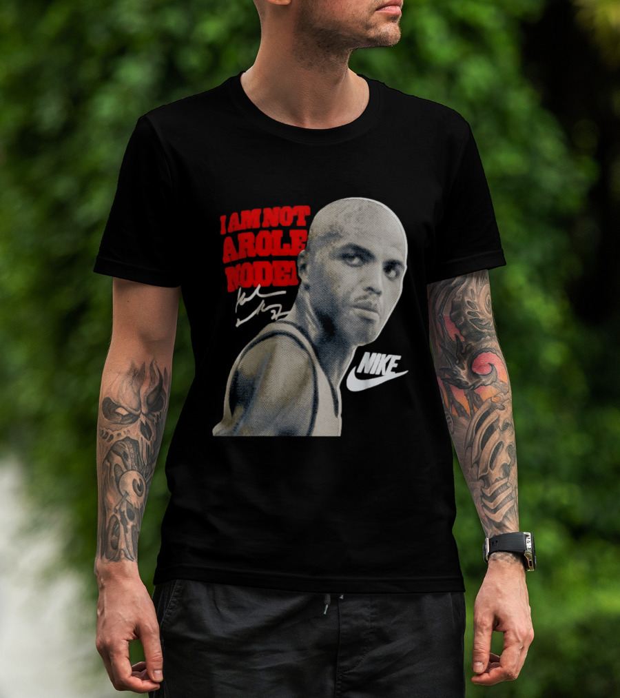 Charles Barkley I Am Not A Role Model Nike Signature T-Shirt