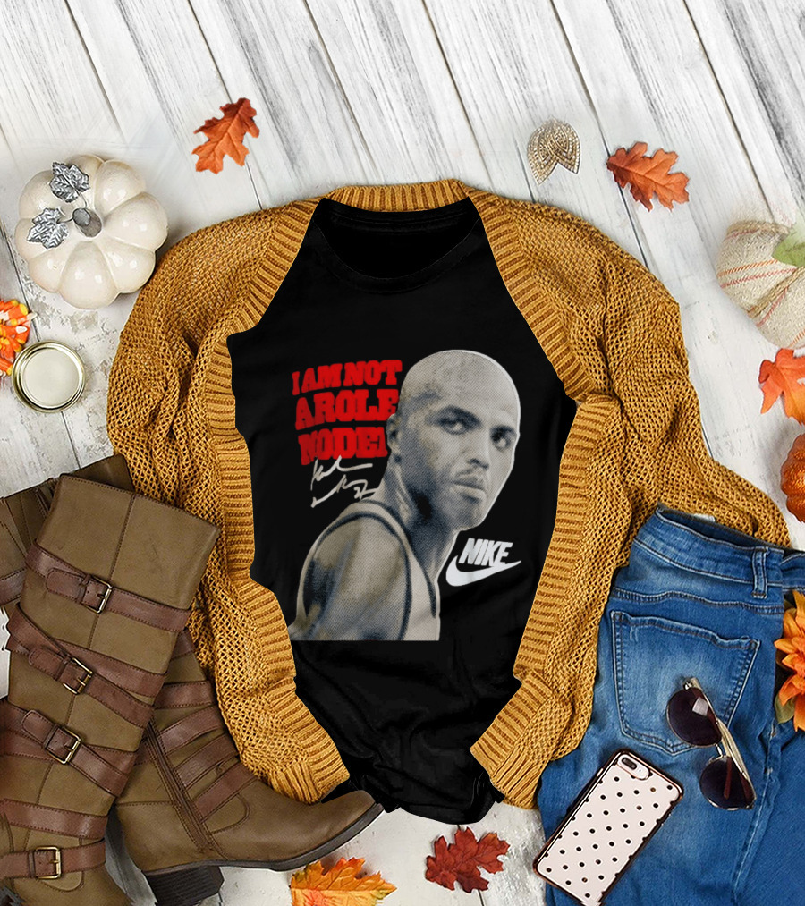 Charles Barkley I Am Not a Role Model Nike Signature T-Shirt
