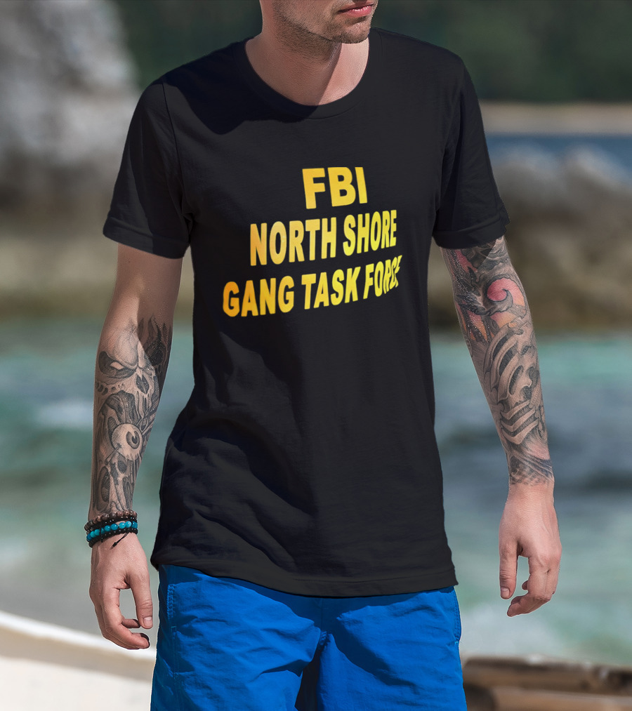 FBI North Shore Gang Task Force T-Shirt