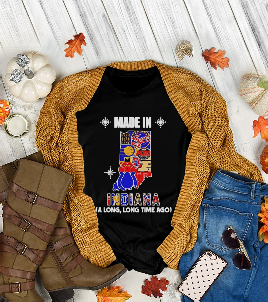 Made in Indiana Sports Team Mashup A Long Long Time Ago T-Shirt