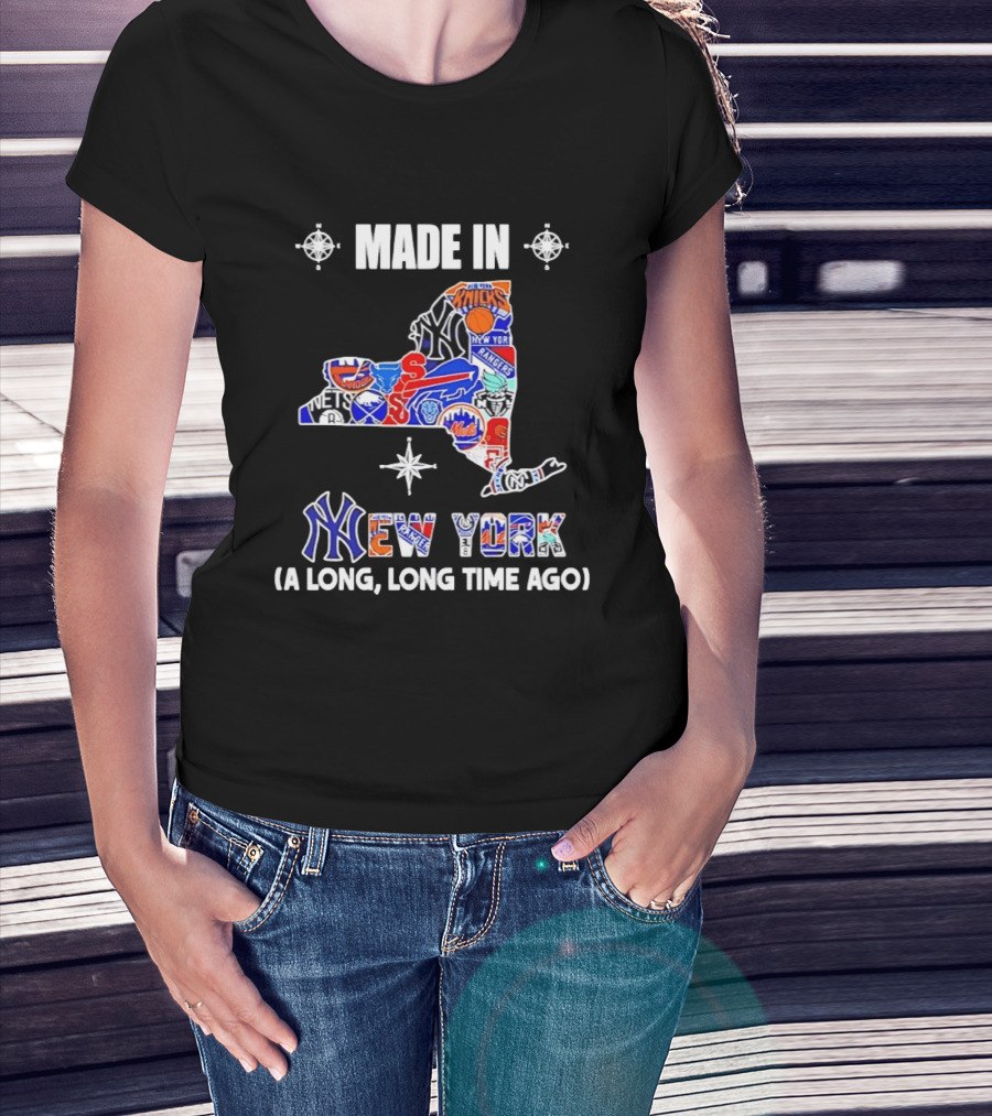 Made In New York Knicks Nets Yankees Mets Rangers Giants Jets Mashup Teams A Long Long Time Ago T-Shirt