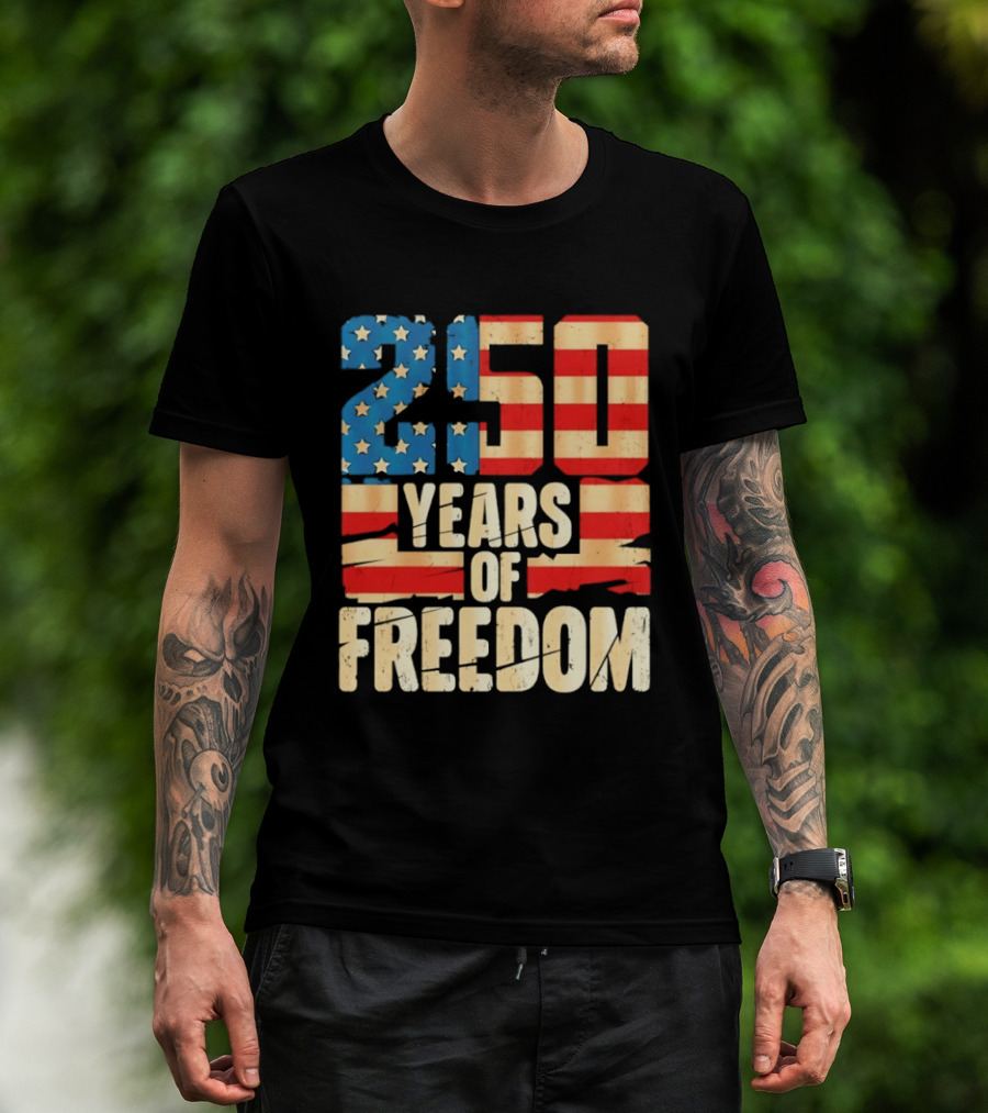 250 Years Of American Freedom Flag Celebration T-Shirt