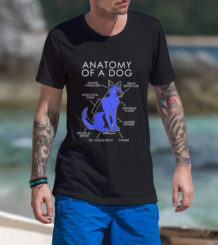 Anatomy Of A Dog Sound Wigglers Treat Detector Affection Zone Snuggle Floof Jumper Uppers Excite O Meter Sit Good Boy Paws T-Shirt