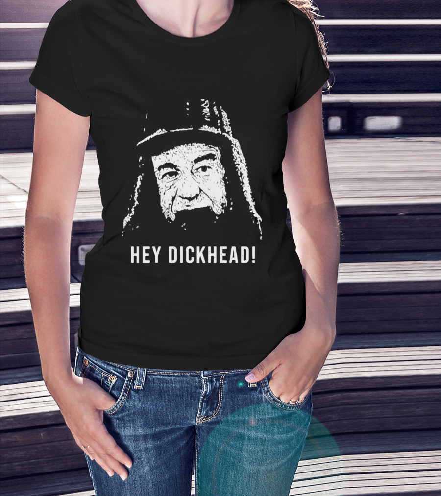 Hey Dickhead Max Goldman Grumpy Icon Phrase T-Shirt