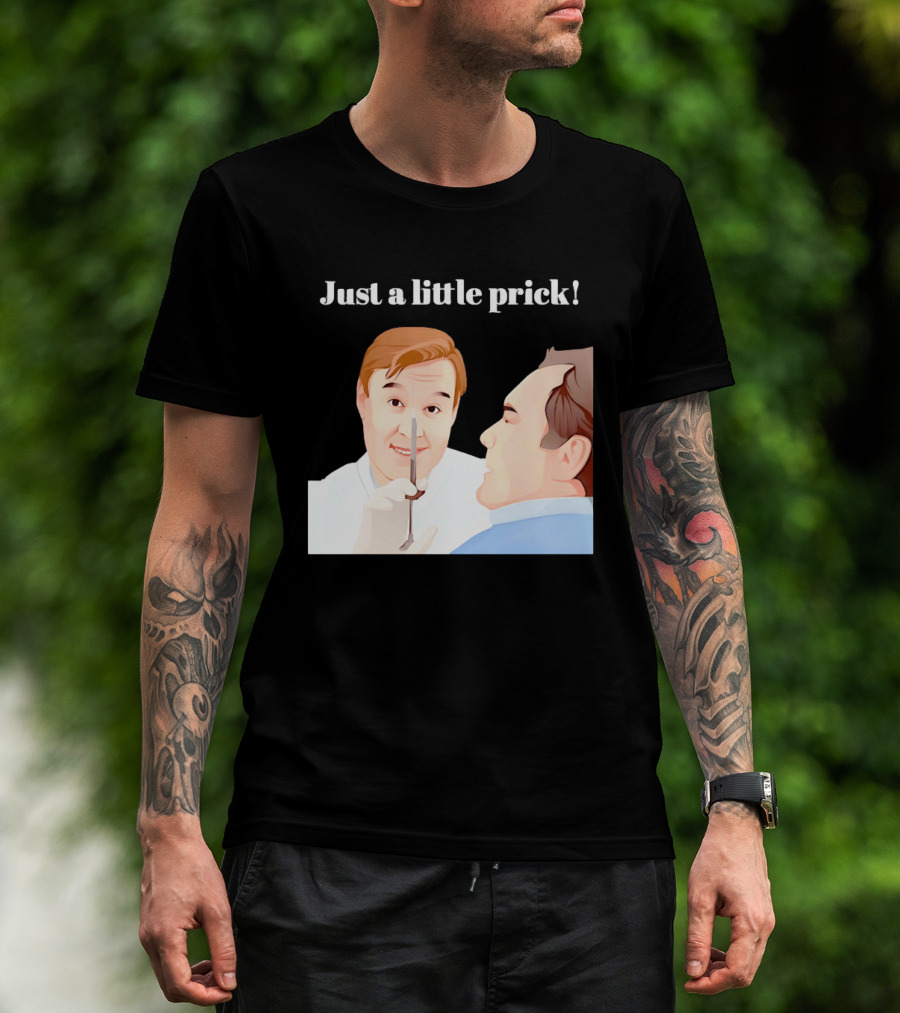 Just A Little Prick Only Fools And Horses Classic Comedy Scene T-Shirt
