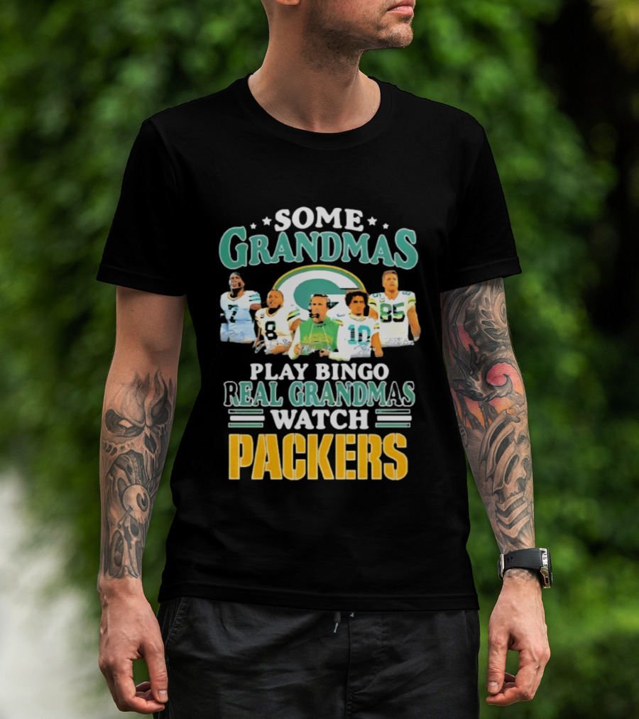 Some Grandmas Play Bingo Real Grandmas Packers T-Shirt