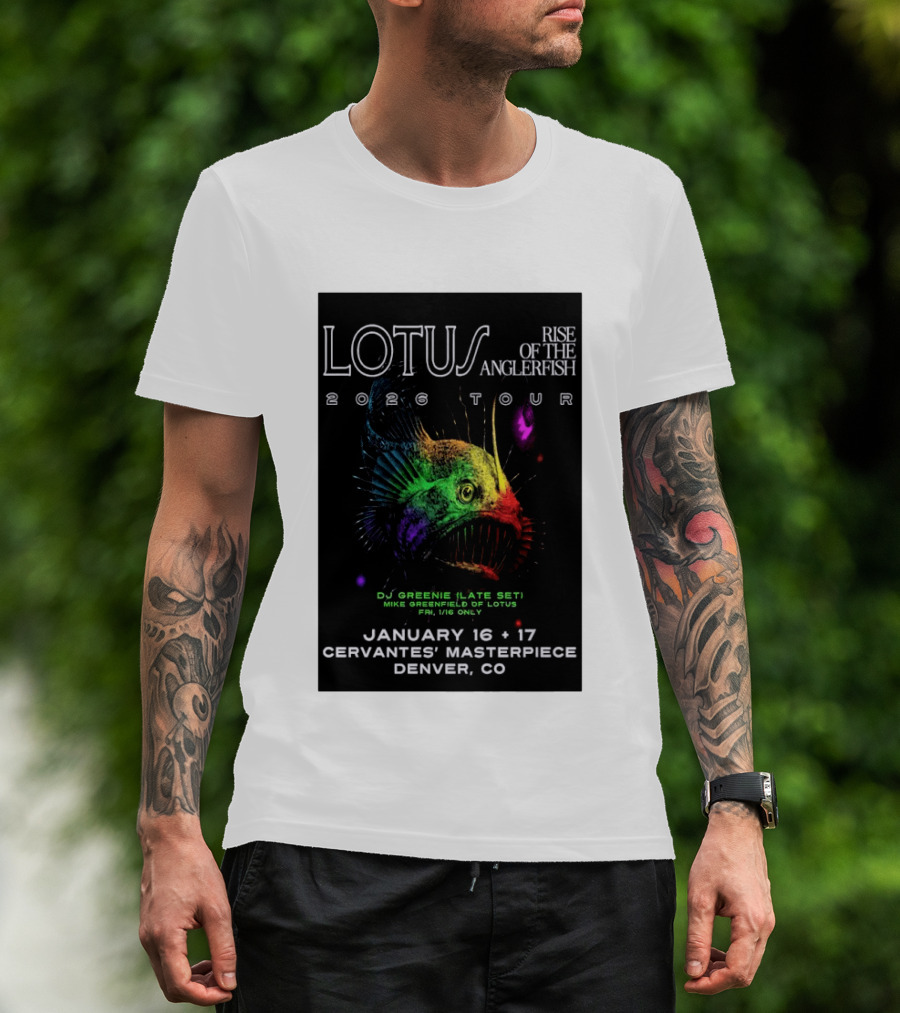LOTUS Rise Of The Anglerfish 2026 Tour January 16 17 Cervantes' Masterpiece Denver CO T-Shirt