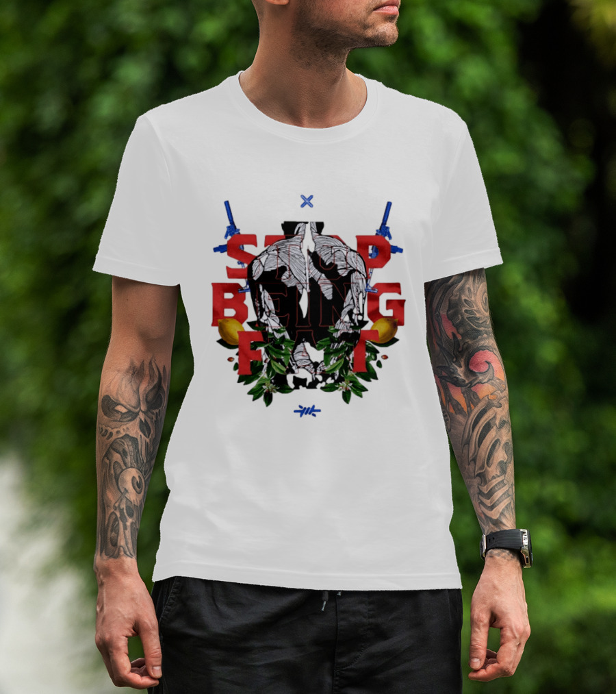 Stop Being Fat Lemon Guns Leaves T-Shirt