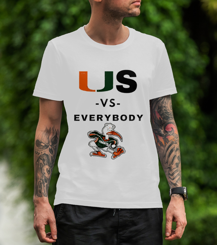 US Vs Everybody Miami Hurricanes University Football T-Shirt