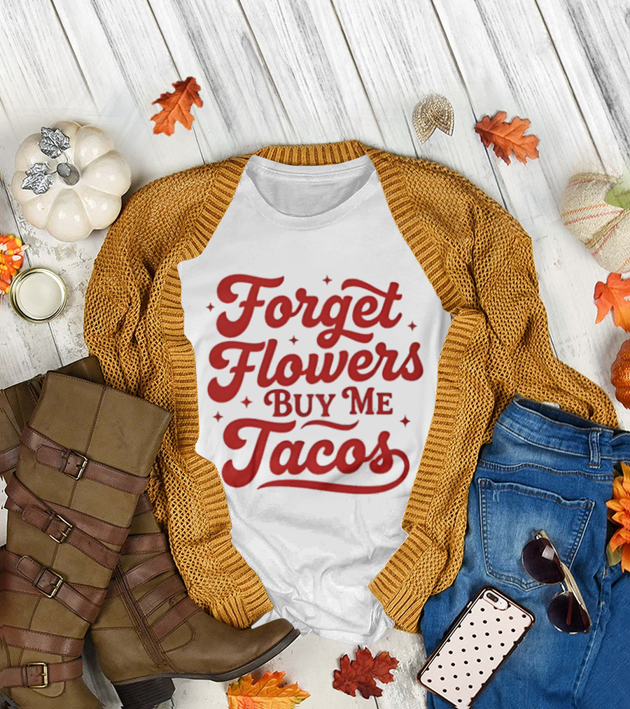 Forget Flowers Buy Me Tacos Red Retro Script T-Shirt