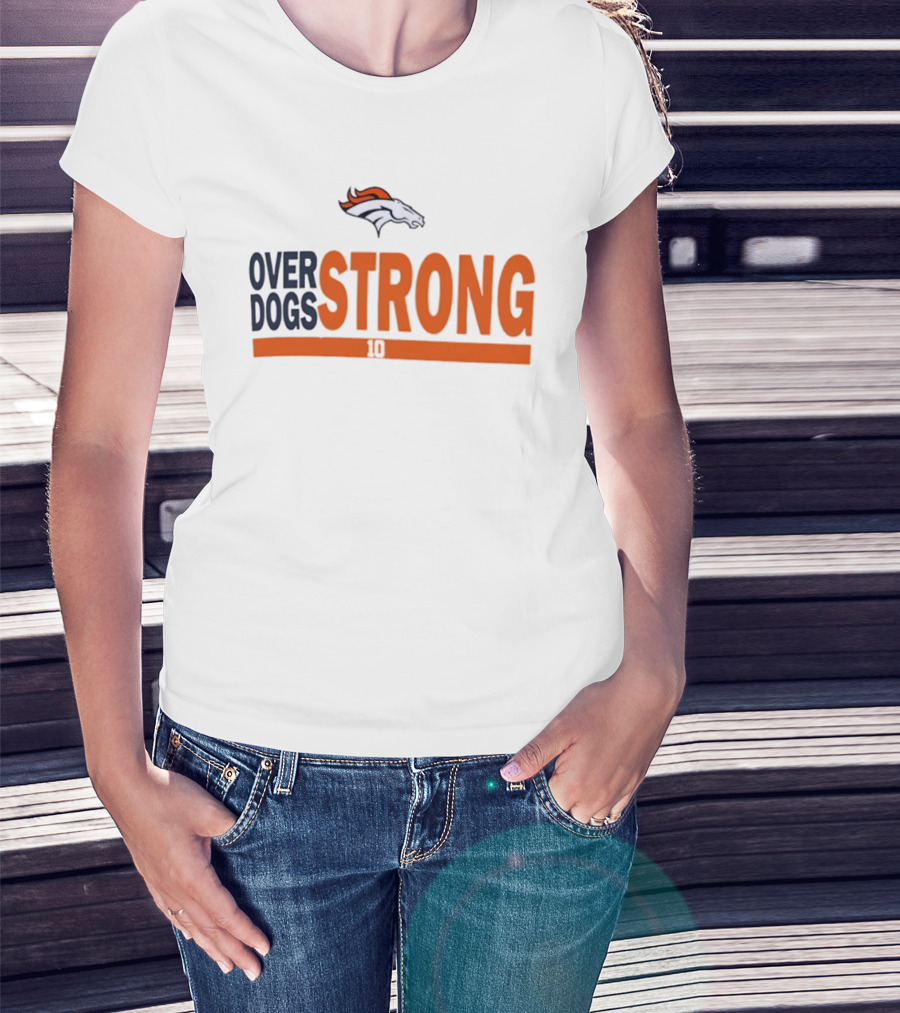 Bo Nix Denver Broncos Over Dogs Strong 10 T-Shirt