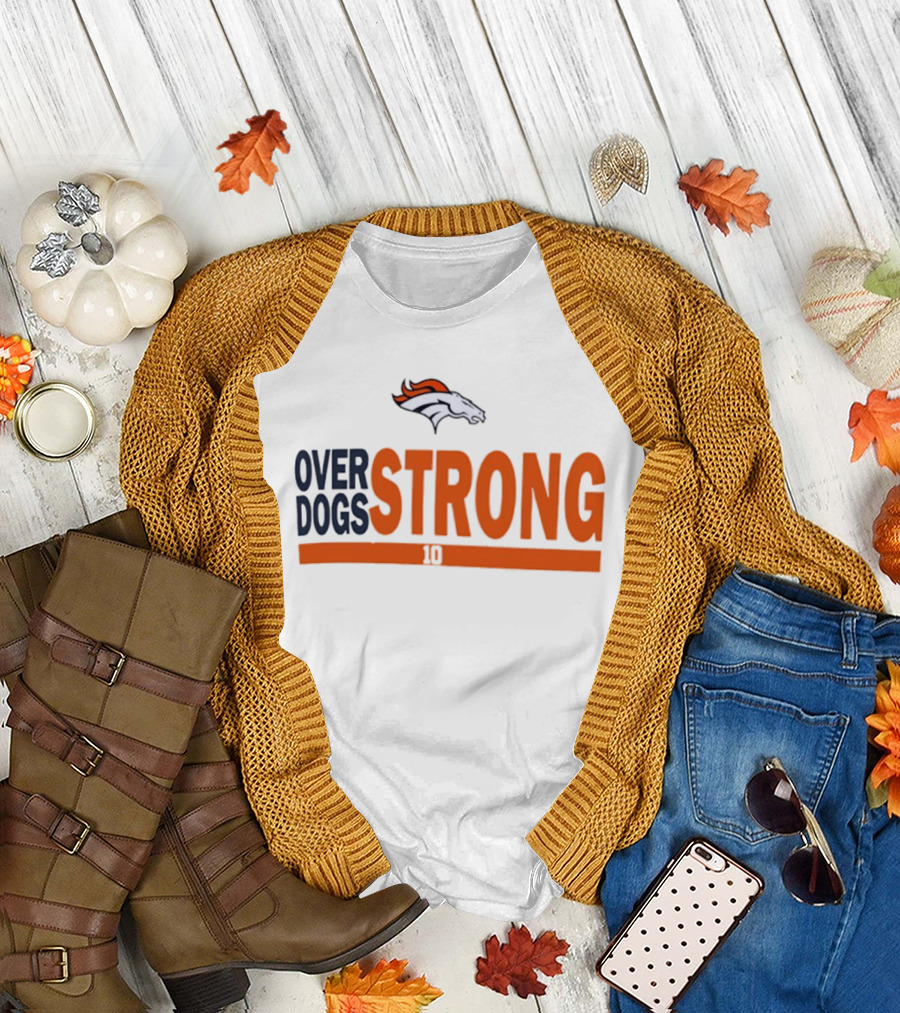 Bo Nix Denver Broncos Over Dogs Strong 10 T-Shirt