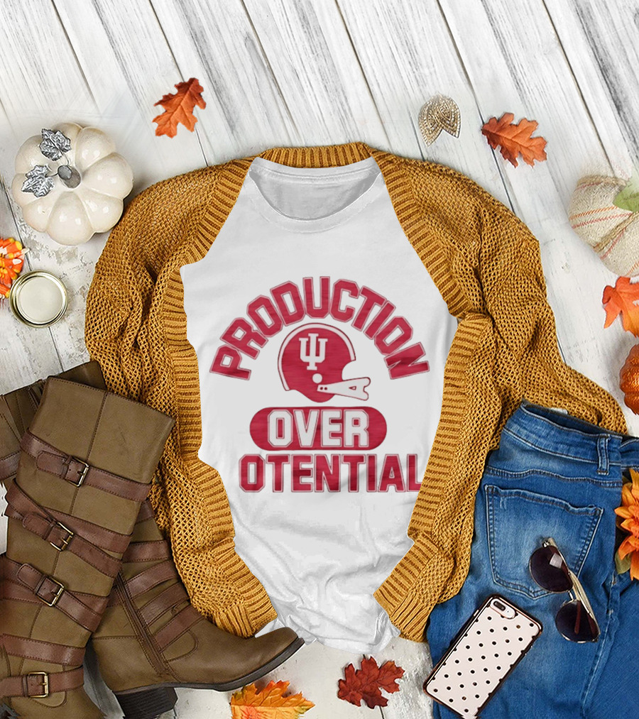 Indiana Hoosiers Football Production Over Potential T-Shirt