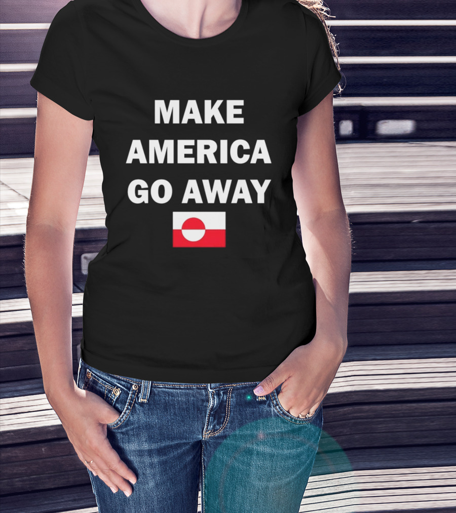 Make America Go Away Greenland Flag T-Shirt